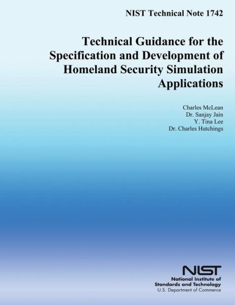 Cover for U S Department of Commerce · Nist Technical Note 1742: Technical Guidance for the Specification and Development of Homeland Security Simulation Applications (Pocketbok) (2014)