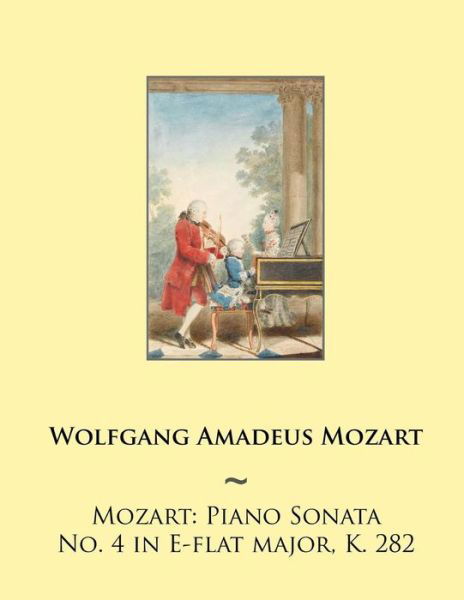 Cover for Wolfgang Amadeus Mozart · Mozart: Piano Sonata No. 4 in E-flat Major, K. 282 (Paperback Book) (2014)