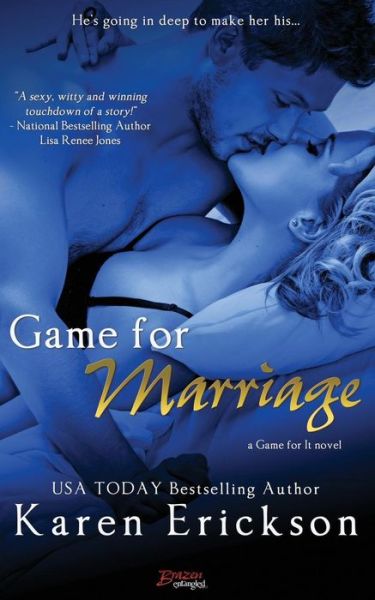 Game for Marriage - Karen Erickson - Kirjat - Createspace - 9781508503248 - perjantai 11. tammikuuta 2013