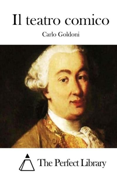 Cover for Carlo Goldoni · Il Teatro Comico (Paperback Book) (2015)