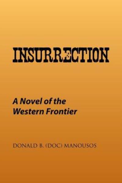 Cover for Donald B (doc) Manousos · Insurrection (Paperback Book) (2016)