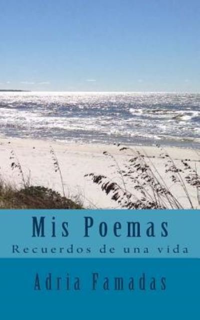 Cover for Adria Famadas · Mis Poemas (Pocketbok) (2015)