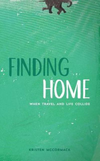 Kristen McCormack · Finding Home (Paperback Book) (2015)