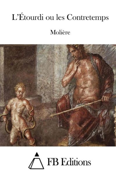 Cover for Moliere · L'etourdi Ou Les Contretemps (Paperback Book) (2015)