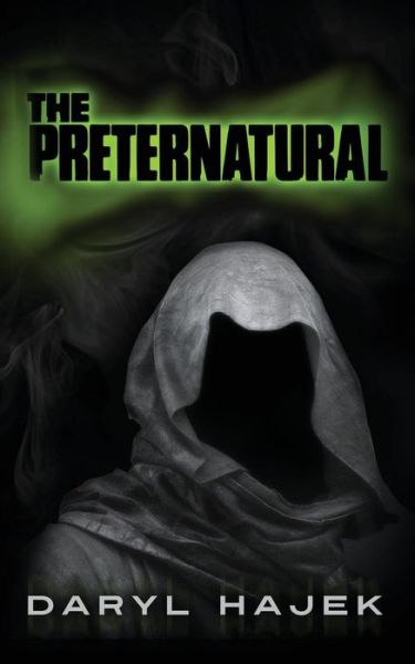 Cover for Daryl Hajek · The Preternatural (Paperback Book) (2015)