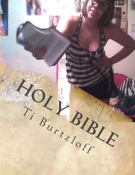 Cover for Ti Burtzloff · Holy Bible: the Whole Bible (Pocketbok) (2015)