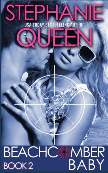 Beachcomber Baby - Stephanie Queen - Books - Createspace Independent Publishing Platf - 9781517017248 - August 22, 2015
