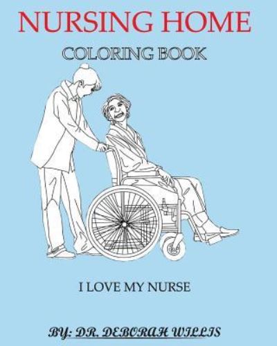 Cover for Deborah Willis · Nursing Home Coloring Book (Paperback Book) (2019)