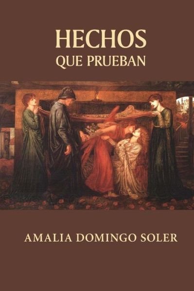 Cover for Amalia Domingo Soler · Hechos que prueban (Pocketbok) (2015)