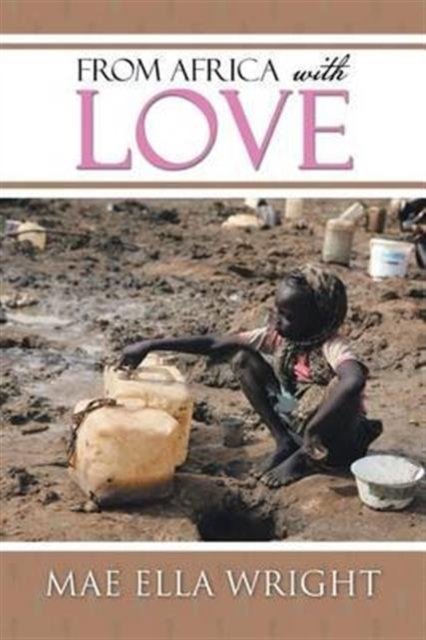 Cover for Mae Ella Wright · From Africa with Love (Paperback Book) (2016)