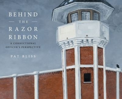 Cover for Pat Bliss · Behind the Razor Ribbon (Hardcover Book) (2019)