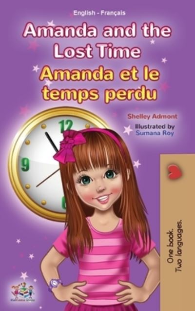 Cover for Shelley Admont · Amanda and the Lost Time (English French Bilingual Book for Kids) (Hardcover Book) (2021)