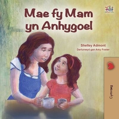 My Mom Is Awesome (Welsh Book for Kids) - Shelley Admont - Bøger - Kidkiddos Books - 9781525966248 - 5. august 2022