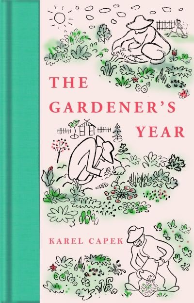 Cover for Karel Capek · The Gardener's Year - Macmillan Collector's Library (Hardcover bog) (2023)
