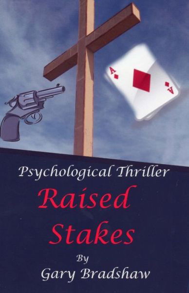 Cover for Gary Bradshaw · Raised Stakes (Taschenbuch) (2016)