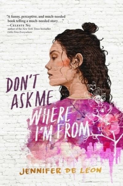 Don't Ask Me Where I'm From - Jennifer De Leon - Books - Simon & Schuster Children's Publishing - 9781534438248 - August 18, 2020