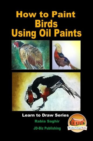 Cover for John Davidson · How to Paint Birds Using Oil Paints (Paperback Bog) (2016)