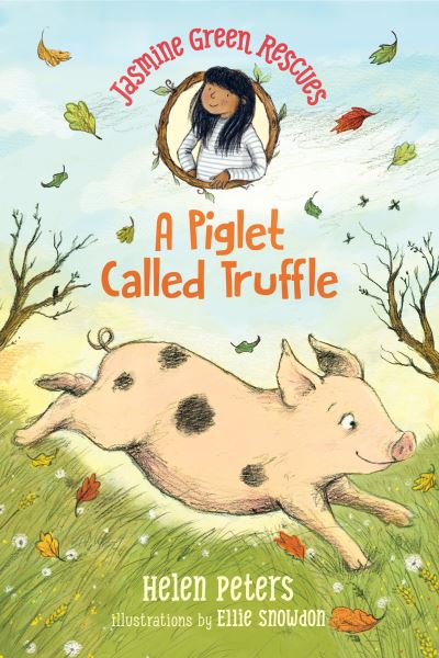 Cover for Helen Peters · Jasmine Green Rescues a Piglet Called Truffle (Book) (2020)