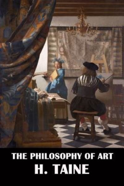 Cover for H Taine · The Philosophy of Art (Pocketbok) (2016)