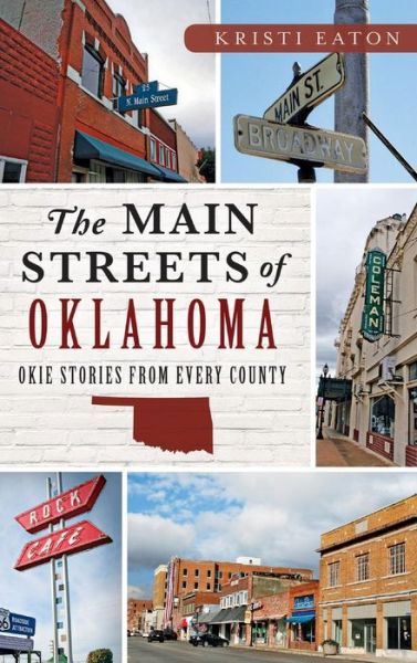Cover for Kristi Eaton · The Main Streets of Oklahoma (Hardcover Book) (2014)