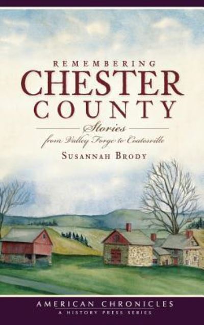 Cover for Susannah Brody · Remembering Chester County (Hardcover Book) (2010)