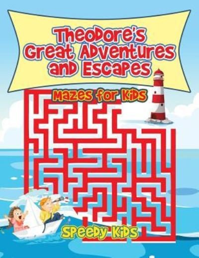 Cover for Speedy Kids · Theodore's Great Adventures and Escapes (Paperback Book) (2017)