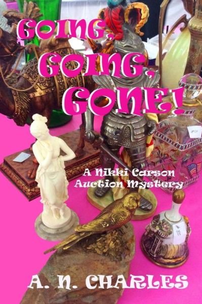 Cover for A N Charles · Going, Going, Gone! (Pocketbok) (2017)