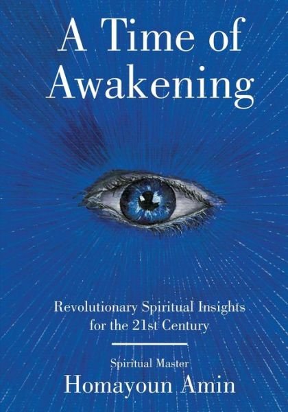 A Time of Awakening - Homayoun Amin - Böcker - Createspace Independent Publishing Platf - 9781543140248 - 14 februari 2017