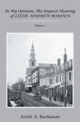 Cover for Keith a Buchanan · In My Opinion, The Inquest Hearing of Lizzie Andrew Borden (Paperback Book) (2017)