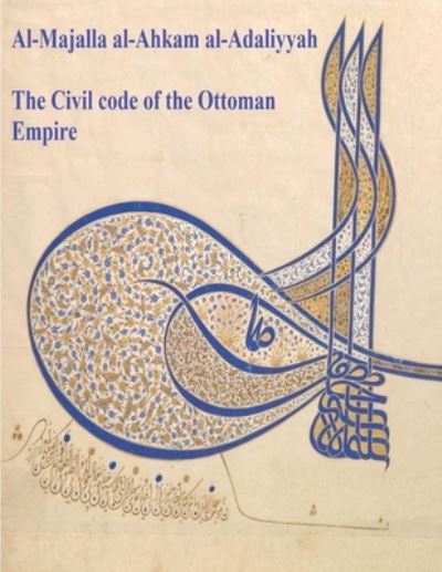 Cover for Ahmad Cevdet Pasha · The Civil Code of the Ottoman Empire (Paperback Book) (2017)