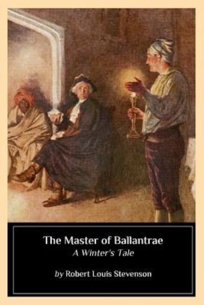 The Master of Ballantrae - Robert Louis Stevenson - Bøger - Createspace Independent Publishing Platf - 9781544705248 - 15. marts 2017