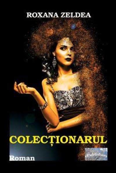 Cover for Roxana Zeldea · Colectionarul (Paperback Book) (2017)