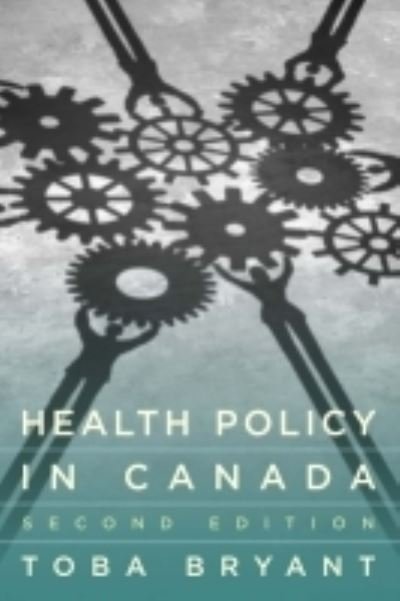 Cover for Toba Bryant · Health Policy in Canada (Paperback Book) [2 Revised edition] (2016)