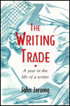 Cover for John Jerome · The Writing Trade: A Year in the Life (Taschenbuch) (1995)