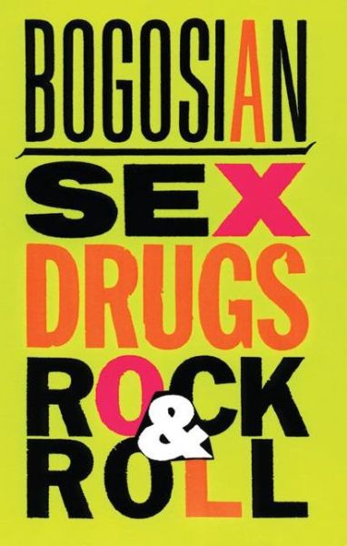 Cover for Eric Bogosian · Sex, Drugs, Rock &amp; Roll (Paperback Book) (2008)