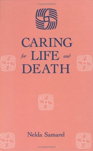 Cover for Nelda Samarel · Caring For Life And Death - Death Education, Aging and Health Care (Hardcover bog) (1991)