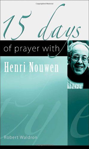 Cover for Robert Waldron · 15 Days of Prayer with Henri Nouwen (Paperback Book) (2009)