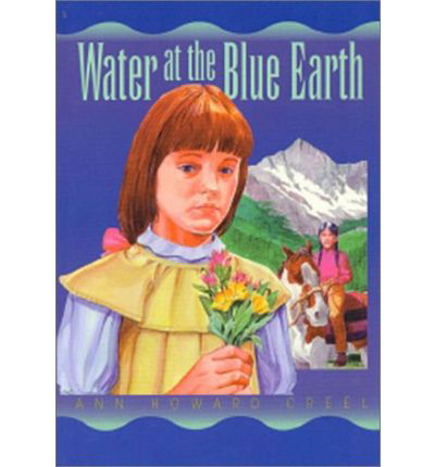 Cover for Ann Howard Creel · Water at the Blue Earth (Paperback Book) (1998)