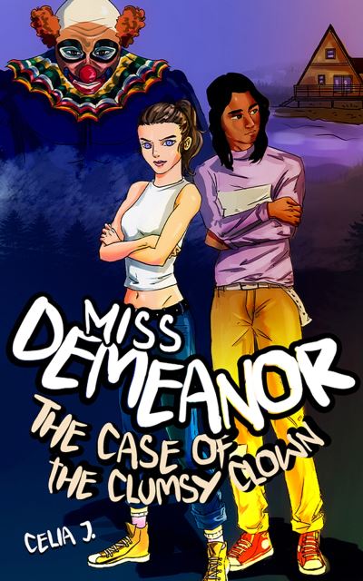 Cover for Celia J · Miss Demeanor: The Case of the Clumsy Clown - Miss Demeanor (Hardcover Book) (2023)