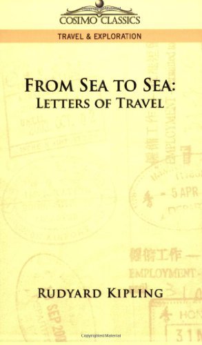 From Sea to Sea: Letters of Travel - Rudyard Kipling - Bøger - Cosimo Classics - 9781596058248 - 1. april 2006