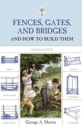 Fences, Gates, and Bridges: And How To Build Them - George Martin - Livres - Rowman & Littlefield - 9781599213248 - 17 septembre 2008