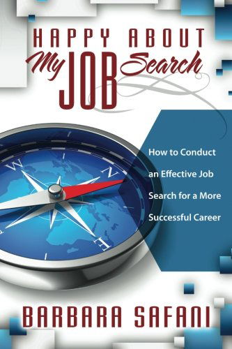 Cover for Barbara Safani · Happy About My Job Search: How to Conduct an Effective Job Search for a More Successful Career (Pocketbok) (2012)