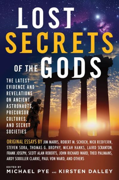 Cover for Michael Pye · Lost Secret of the Gods: The Latest Evidence and Revelations on Ancient Astronauts, Precursor Cultures, and Secret Societies (Taschenbuch) (2014)