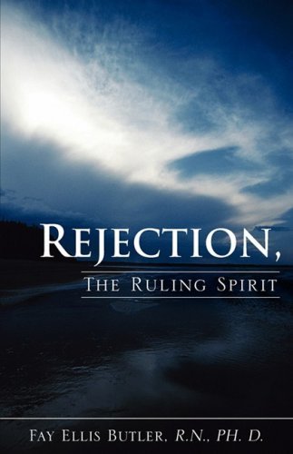 Cover for Fay Ellis Butler · Rejection, the Ruling Spirit (Paperback Book) (2008)