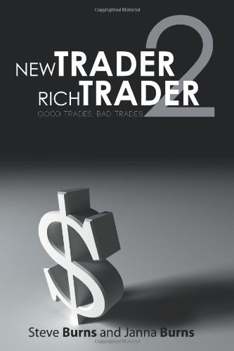 Cover for Steve Burns · New Trader, Rich Trader 2: Good Trades, Bad Trades (Taschenbuch) (2014)