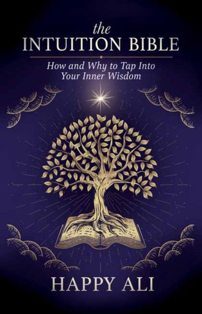 Happy Ali · The Intuition Bible: How and Why to Tap Into Your Inner Wisdom (Taschenbuch) (2024)