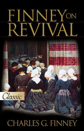 Cover for Charles G. Finney · Finney on Revival-a Pure Gold Classic (Pure Gold Classics) (Paperback Book) (2014)