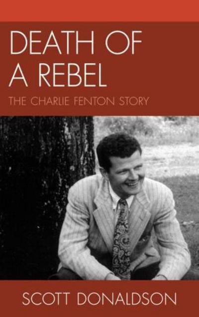 Cover for Scott Donaldson · Death of a Rebel: The Charlie Fenton Story (Paperback Book) (2013)