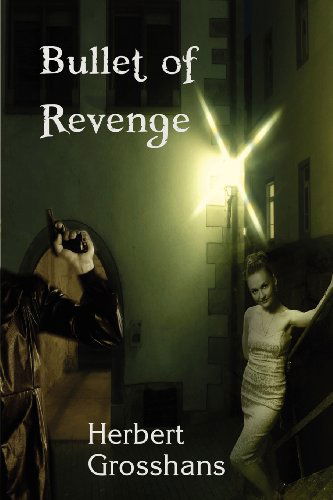 Cover for Herbert Grosshans · Bullet of Revenge (Paperback Book) (2012)