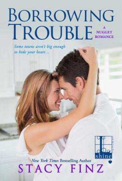 Cover for Stacy Finz · Borrowing Trouble - A Nugget Romance (Paperback Book) (2016)